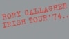 „Metronom '74”, Rory Gallagher, „Irish Tour '74”